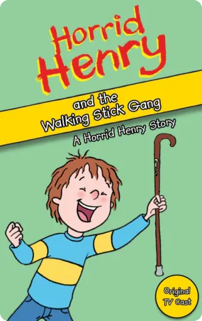 Horrid Henry and the Walking Stick Gang